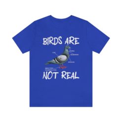 Birds Are Not Real T-Shirt